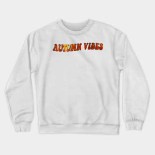 autumn vibes Crewneck Sweatshirt